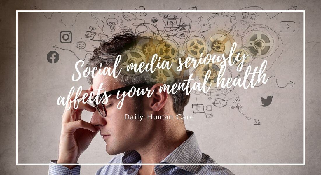 Social media seriously affects your mental health