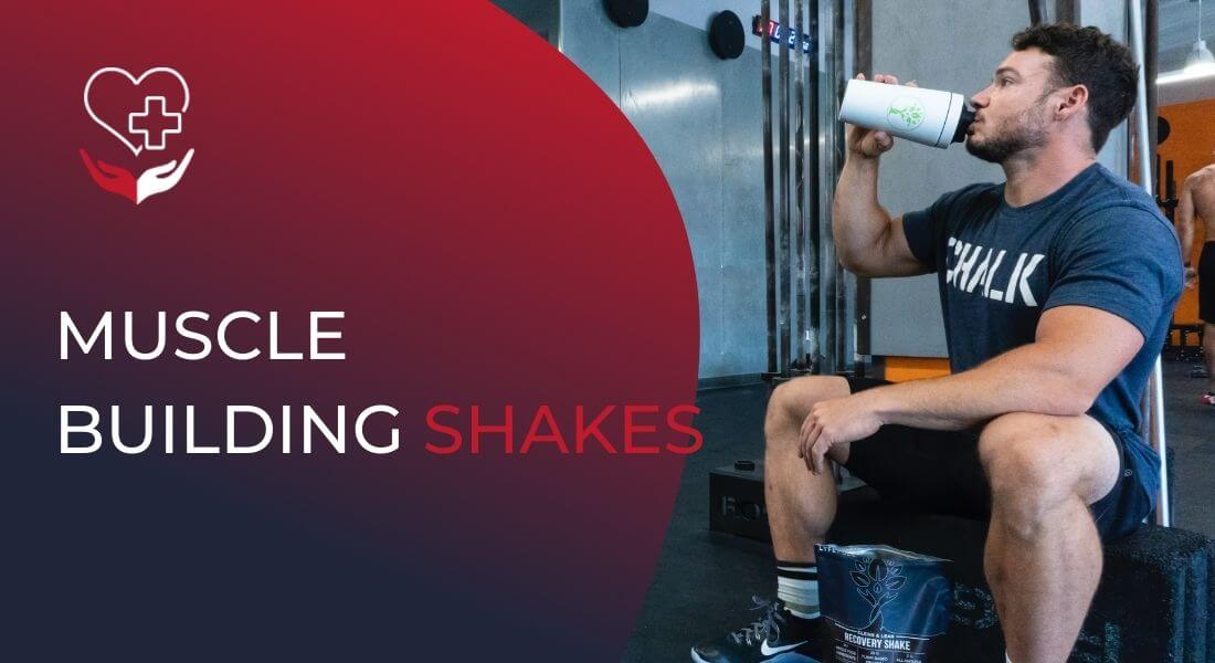 MUSCLE BUILDING SHAKES