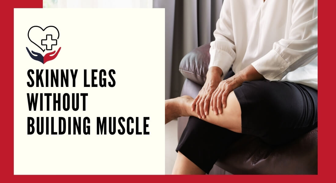 how to get skinny legs without building muscle