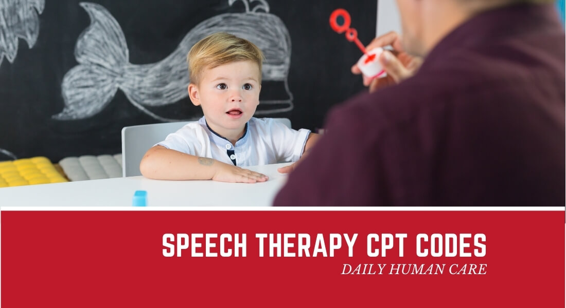 Speech Therapy CPT Codes 2022 Daily Human Care