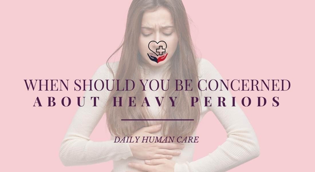 When Should You Be Concerned About Heavy Periods?